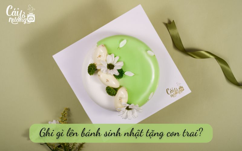 ghi gì lên bánh sinh nhật cho con trai